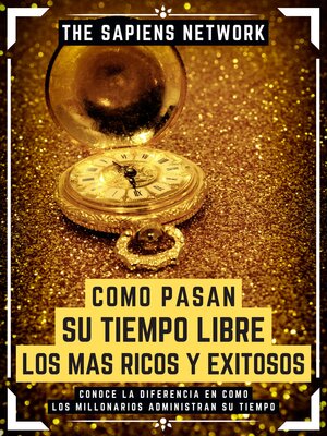 cover image of Como Pasan Su Tiempo Libre Los Mas Ricos Y Exitosos